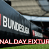 Bundesliga Final Day 2024/25: Champions, European Spots, and Relegation Drama