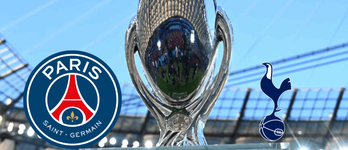 UEFA Super Cup 2025. Tottenham to Face PSG After Historic Triumphs